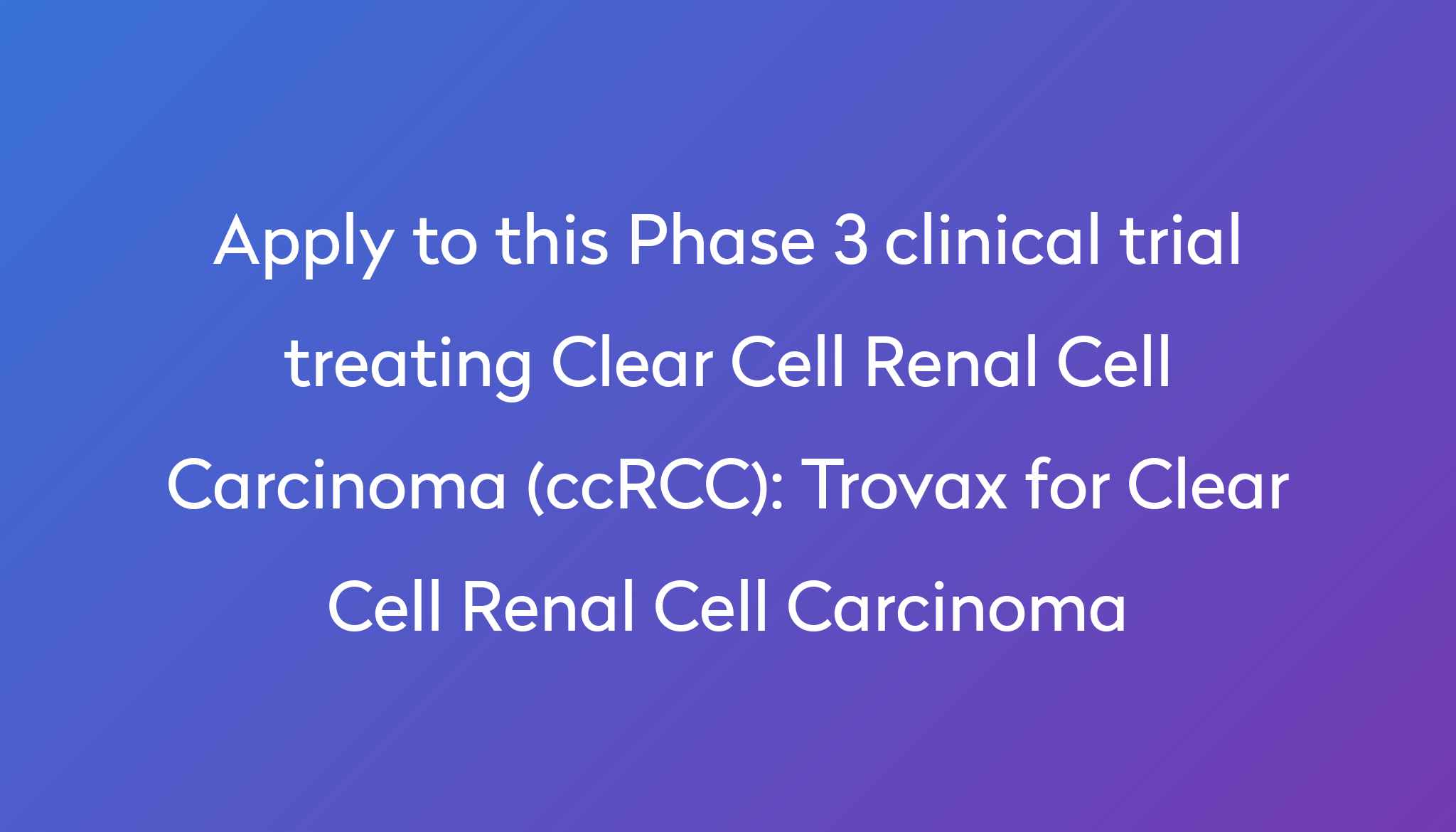 trovax-for-clear-cell-renal-cell-carcinoma-clinical-trial-2023-power